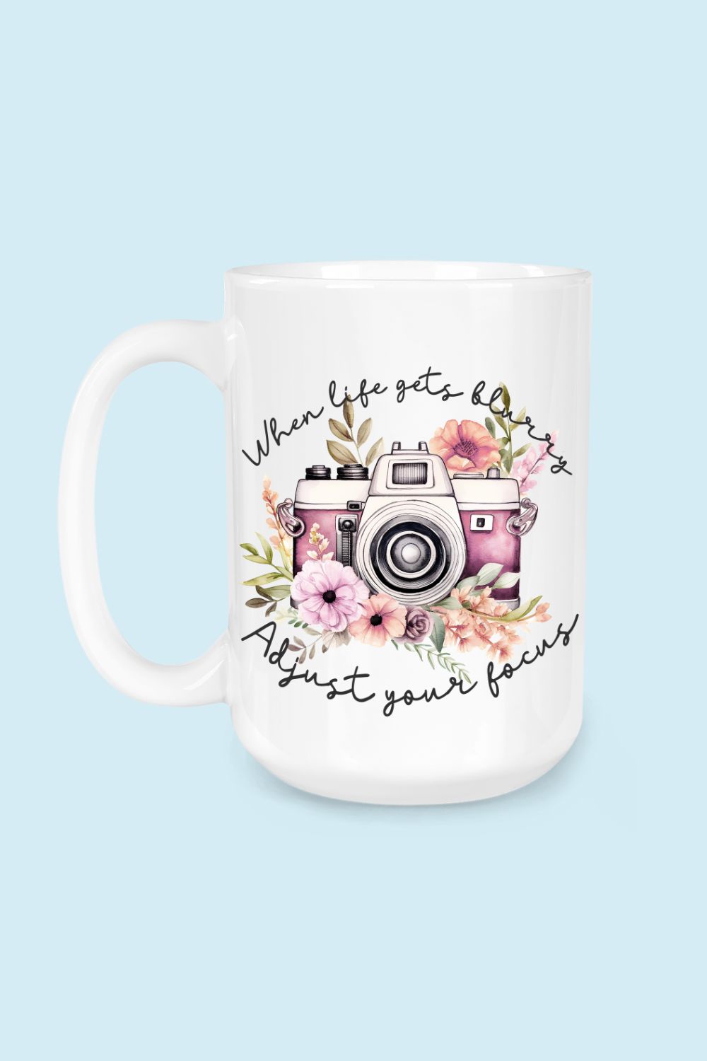 15oz. Ceramic Mug | When Life Gets Blurry